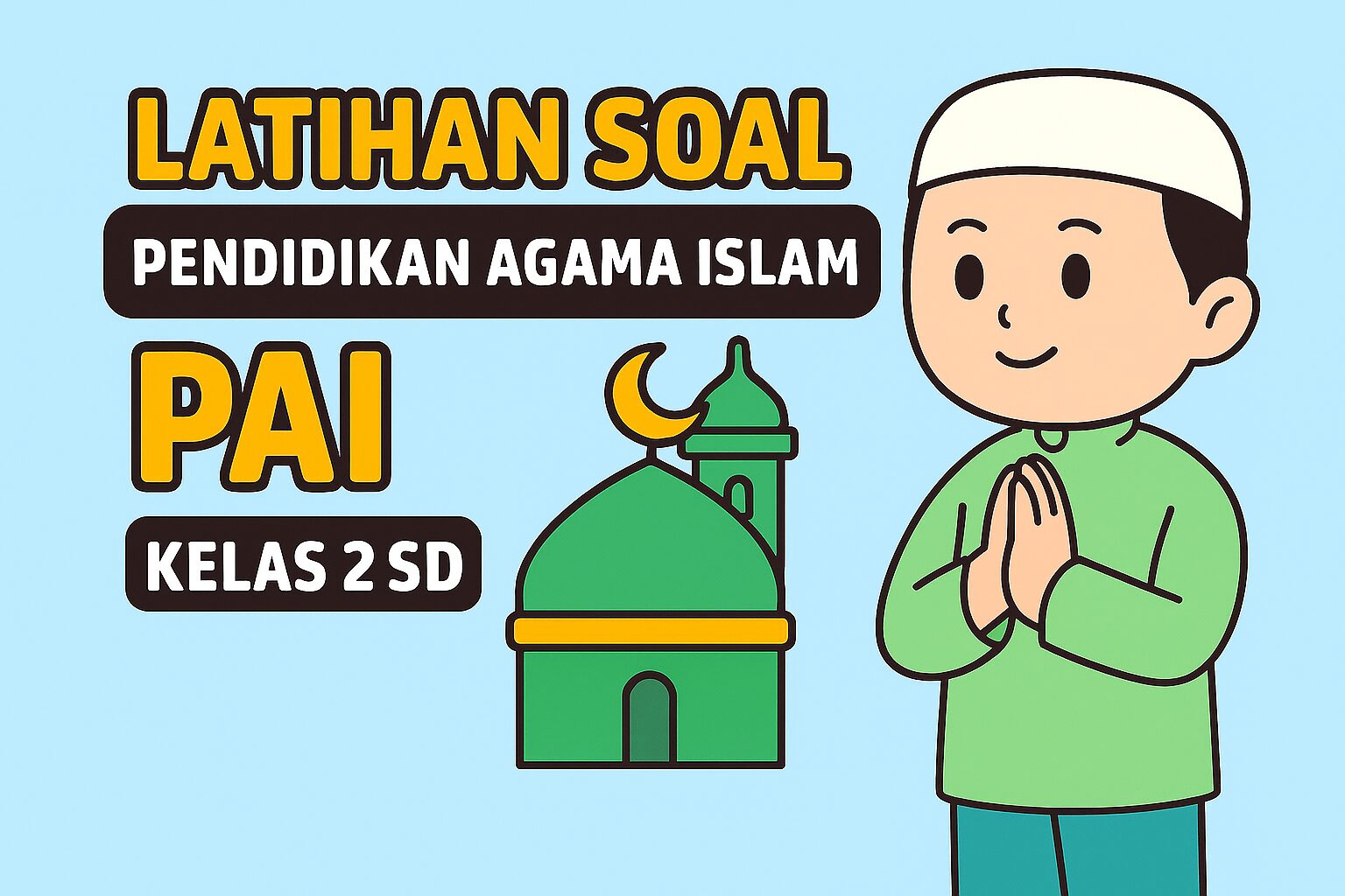 Latihan Soal PAI Kelas 2 SD Rukun Iman Kuis Interaktif Latihan Soal PAI Kelas 2 SD Rukun Iman Kuis Interaktif