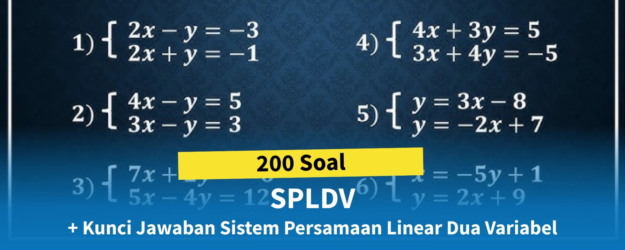 200 Soal SPLDV Kunci Jawaban Sistem Persamaan Linear Dua Variabel 200 Soal SPLDV Kunci Jawaban Sistem Persamaan Linear Dua Variabel